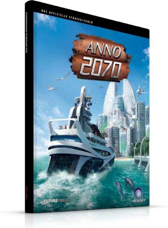 Anno 2070 Das Offizielle Strategiebuch