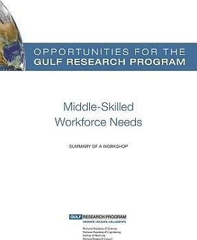 Opportunities for the Gulf Research Program: Middle-Skilled Workforce Needs