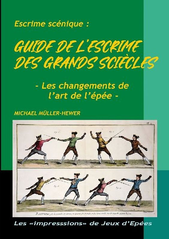 Guide de l'escrime des "grands siècles"