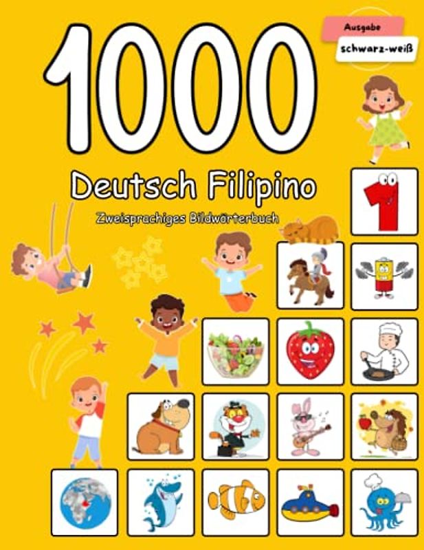 1000 Deutsch Filipino Zweisprachiges Bildwörterbuch: Wortschatz schnell erweitern für Kinder
