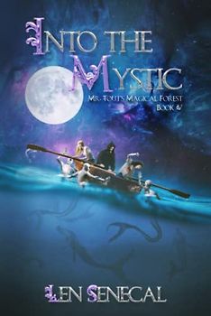 Into the Mystic: Mr. Tout's Magical Forest Book V