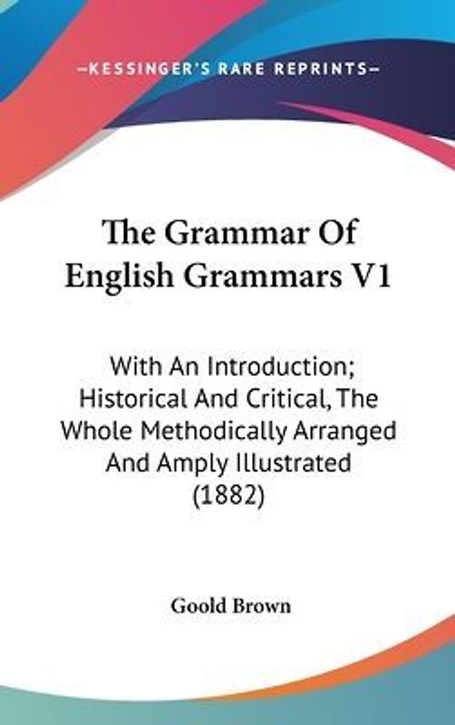 The Grammar Of English Grammars V1