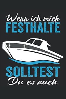 Wenn ich mich festhalte solltest du es auch: Motorboot Buch - Toller karierter Notizblock für Bootsfahrer & Geschenk für Bootsbesitzer