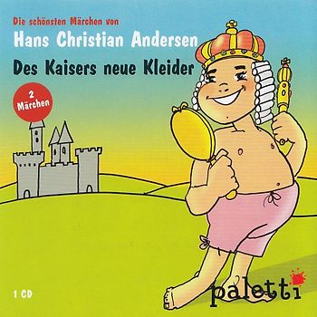 Die schönsten Märchen von Hans Christian Andersen: Des Kaisers neue Kleider / Goldschatz [Audio CD]