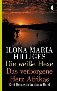 Die weisse Hexe /Das verborgene Herz Afrikas