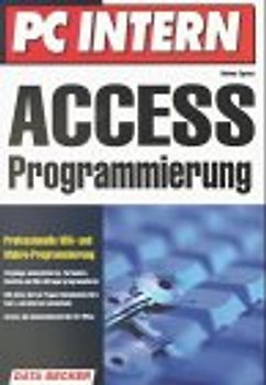 Access Programmierung. Professionelle VBA- und Makro-Programmierung