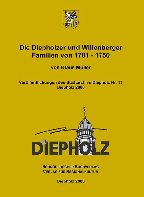 Die Diepholzer und Willenberger Familien von 1701-1750