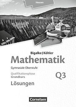 Bigalke/Köhler: Mathematik - Hessen - Ausgabe 2016 - Grundkurs 3. Halbjahr