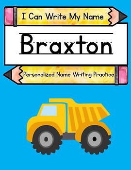 I Can Write My Name: Braxton: Personalized Name Writing Practice