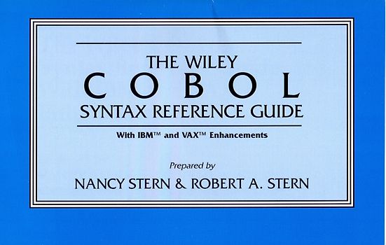 The Wiley COBOL Syntax Reference Guide: With IBM and VAX Enhancements - Nancy Stern & Robert A. Stern [Softcover]