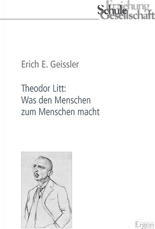 Theodor Litt: Was den Menschen zum Menschen macht