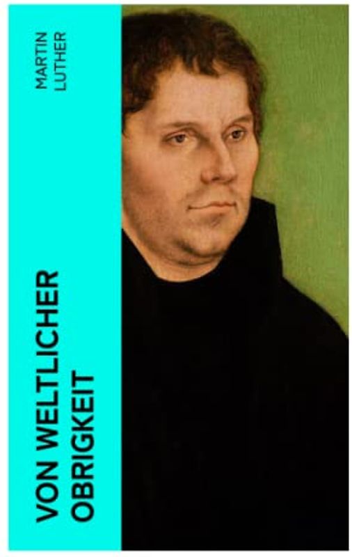 Von weltlicher Obrigkeit