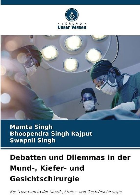 Debatten und Dilemmas in der Mund-, Kiefer- und Gesichtschirurgie