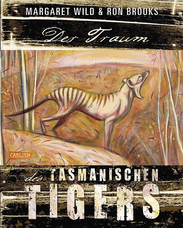 Der Traum des Tasmanischen Tigers