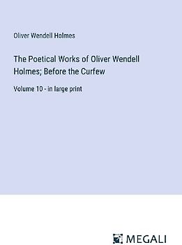 The Poetical Works of Oliver Wendell Holmes; Before the Curfew