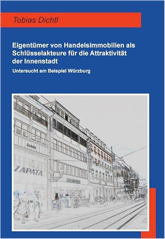 Eigentümer von Handelsimmobilien als Schlüsselakteure für die Attraktivität der Innenstadt.