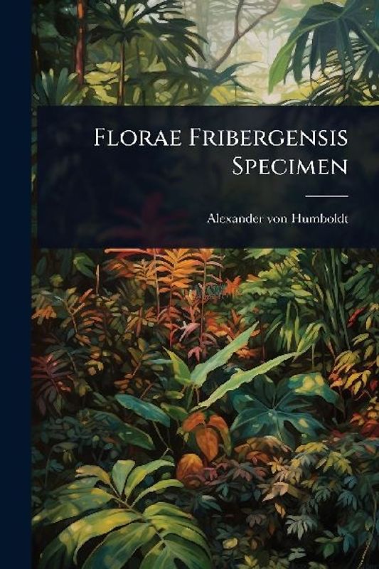 Florae Fribergensis Specimen