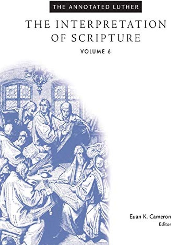 The Annotated Luther, Volume 6