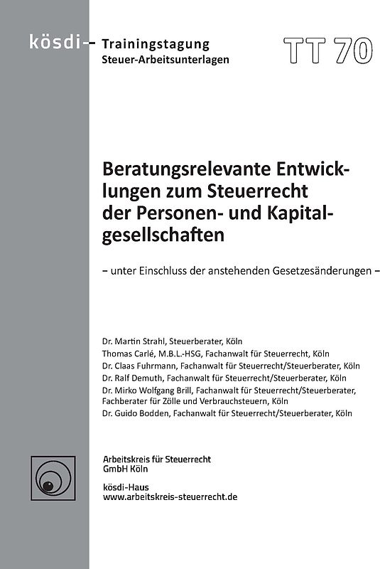 Beratungsrelevante Entwicklungen zum Steuerrecht der Personen- und Kapitalgesellschaften
