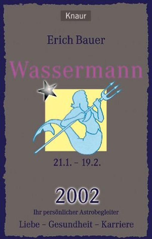 Ihr persönlicher Astrobegleiter 2002. Wassermann