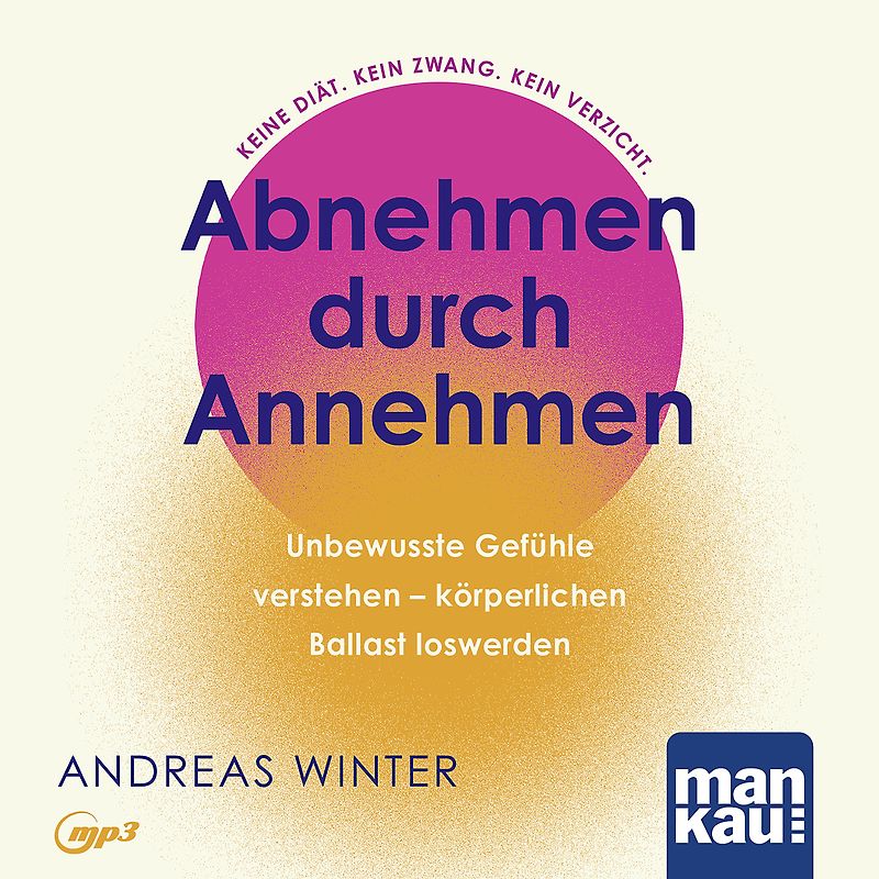Abnehmen durch Annehmen. Hörbuch