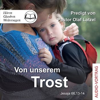 Von unserem Trost