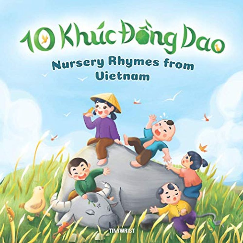 10 Khúc Đồng Dao 10 Nursery Rhymes from Vietnam