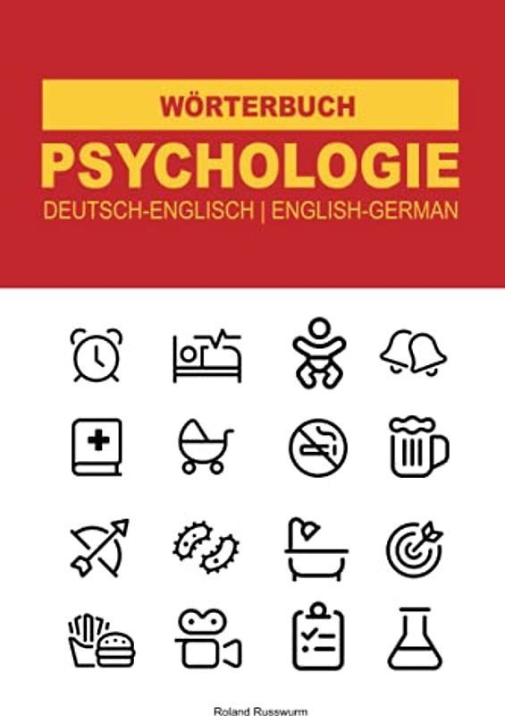 Psychologie Wörterbuch und Wortschatz: Das deutsch-englische Wörterbuch für angehende Psychologen