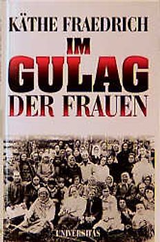 Im Gulag der Frauen
