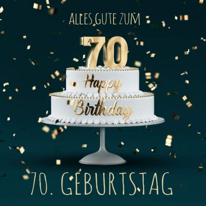 Alles Gute zum 70. Geburtstag: Gästebuch zum Eintragen mit 110 Seiten