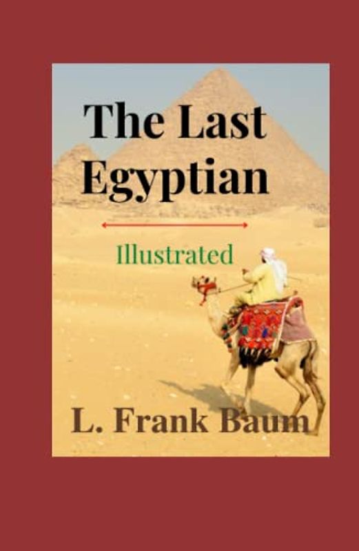 The Last Egyptian Illustrated: Fiction, Action & Adventure, Romance