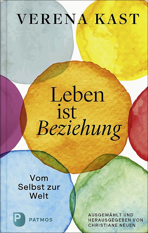 Verena Kast - Leben ist Beziehung