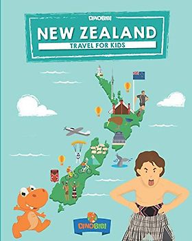 New Zealand: Travel for kids: The fun way to discover New Zealand (Travel Guide For Kids, Band 4)