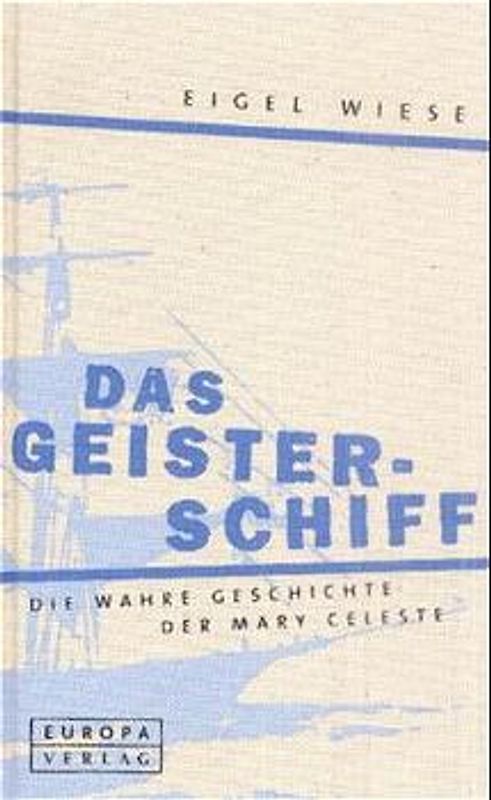 Das Geisterschiff. Die Geschichte der Mary Celeste
