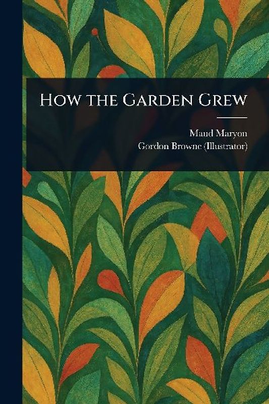 How the Garden Grew