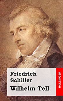 Wilhelm Tell - Schiller, Friedrich