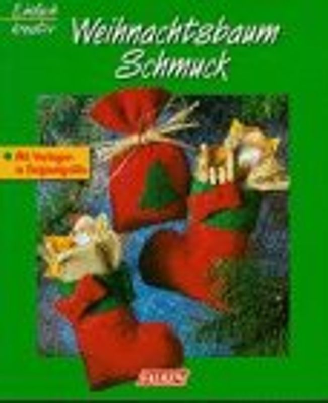 Weihnachtsbaumschmuck. Mit Vorlagen in Originalgrösse