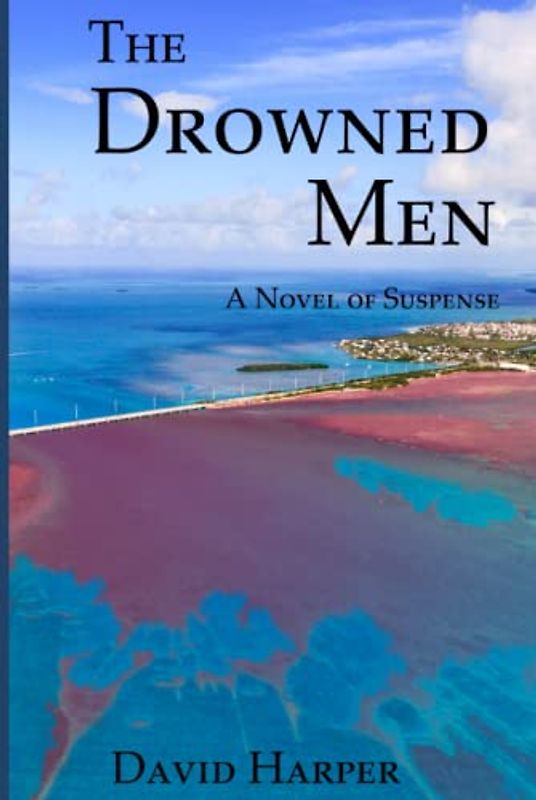 The Drowned Men: A Novel of Suspense