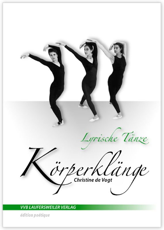 Körperklänge - Lyrische Tänze /Gedichte, Poesie und Ballett