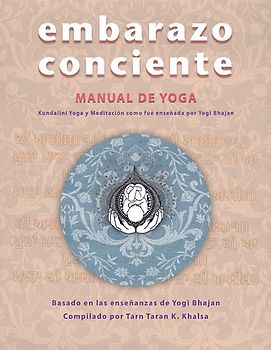 Embarazo Conciente MANUAL DE YOGA ( Pregnancy SPANISH; Vol. 2 Handbuch)
