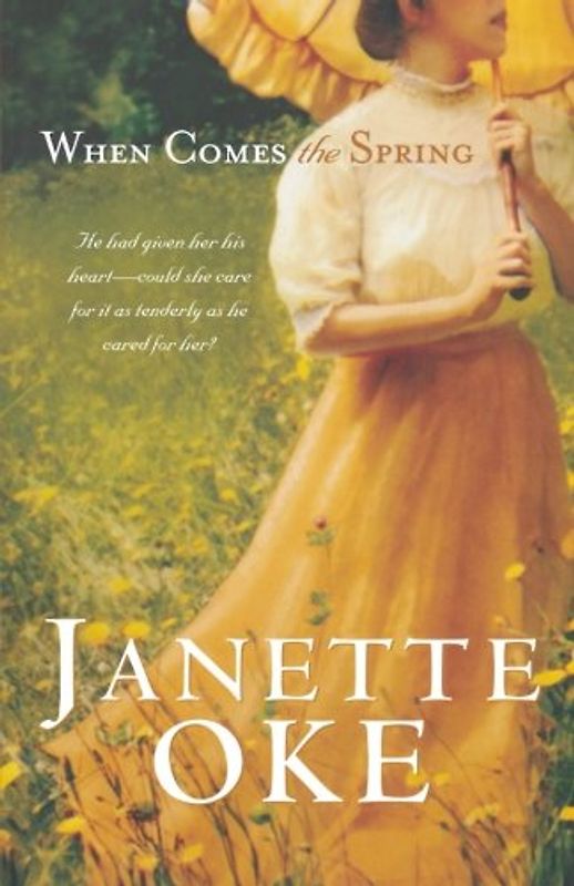 When Comes the Spring (Canadian West #2) - Oke, Janette