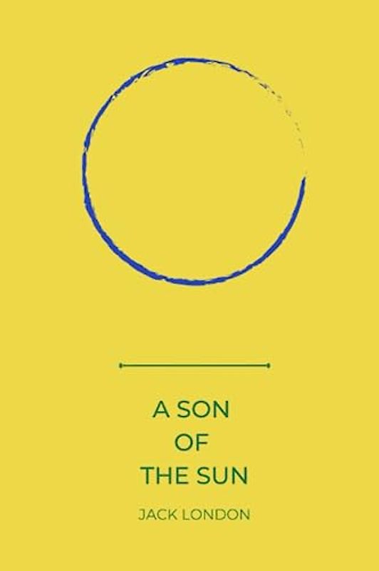 a son of the sun by Jack London