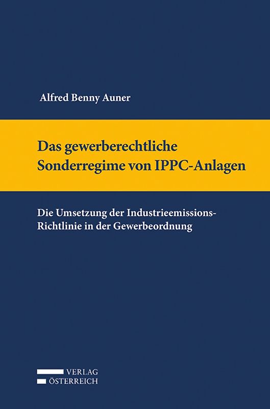 Das gewerberechtliche Sonderregime von IPPC-Anlagen