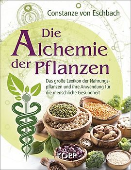 Die Alchemie der Pflanzen