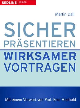 Sicher präsentieren - wirksamer vortragen