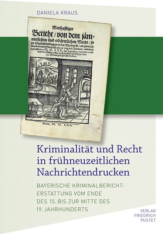 Kriminalität und Recht in frühneuzeitlichen Nachrichtendrucken