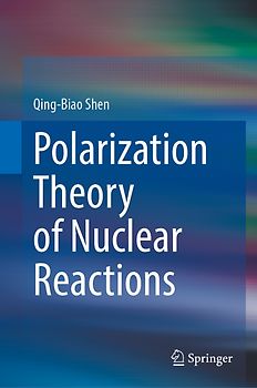 Polarization Theory of Nuclear Reactions