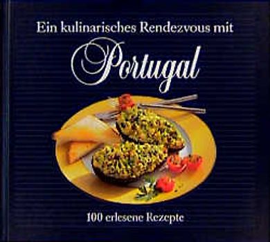 Ein kulinarisches Rendezvous mit Portugal