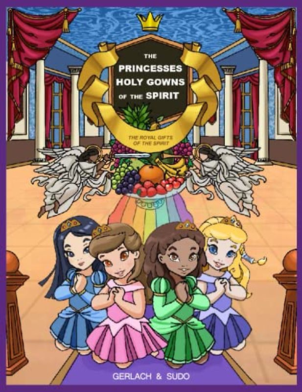 THE PRINCESSES HOLY GOWNS OF THE SPIRIT: The Royal Gifts of the Spirit
