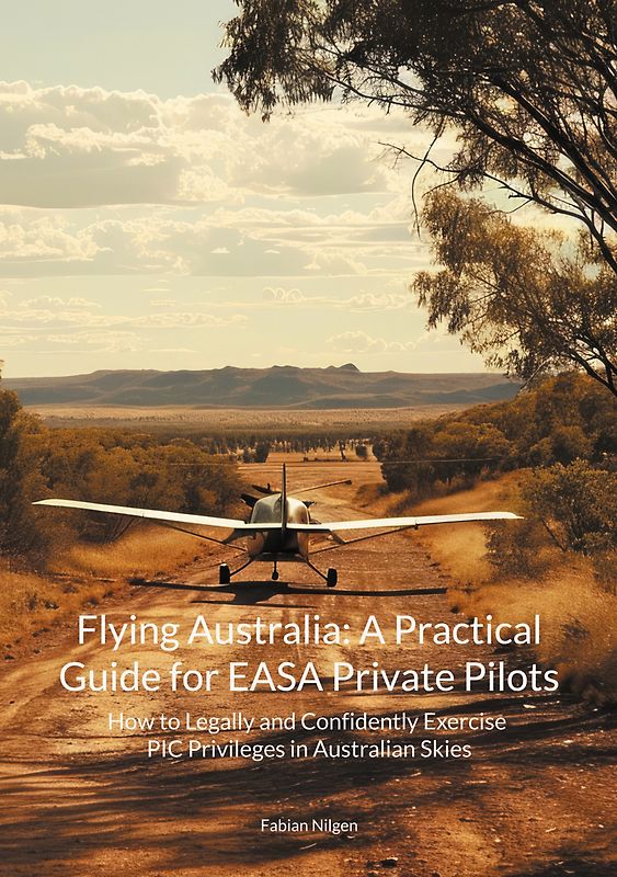 Flying Australia: A Practical Guide for EASA Private Pilots
